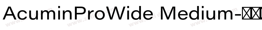 AcuminProWide Medium字体转换 AcuminProWide Medium字体转换